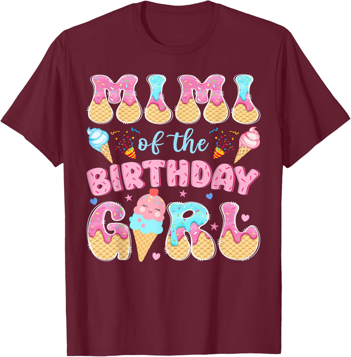 Mimi of The Birthday Girl Sweet Ice Cream Drip Party T-Shirt - Burgundy