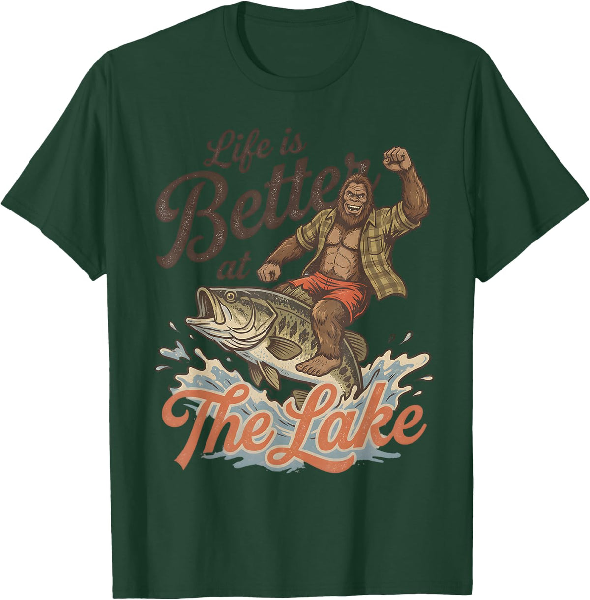 Bigfoot Fishing Sasquatch Life is Better At The-Lake Life T-Shirt - Dark Green