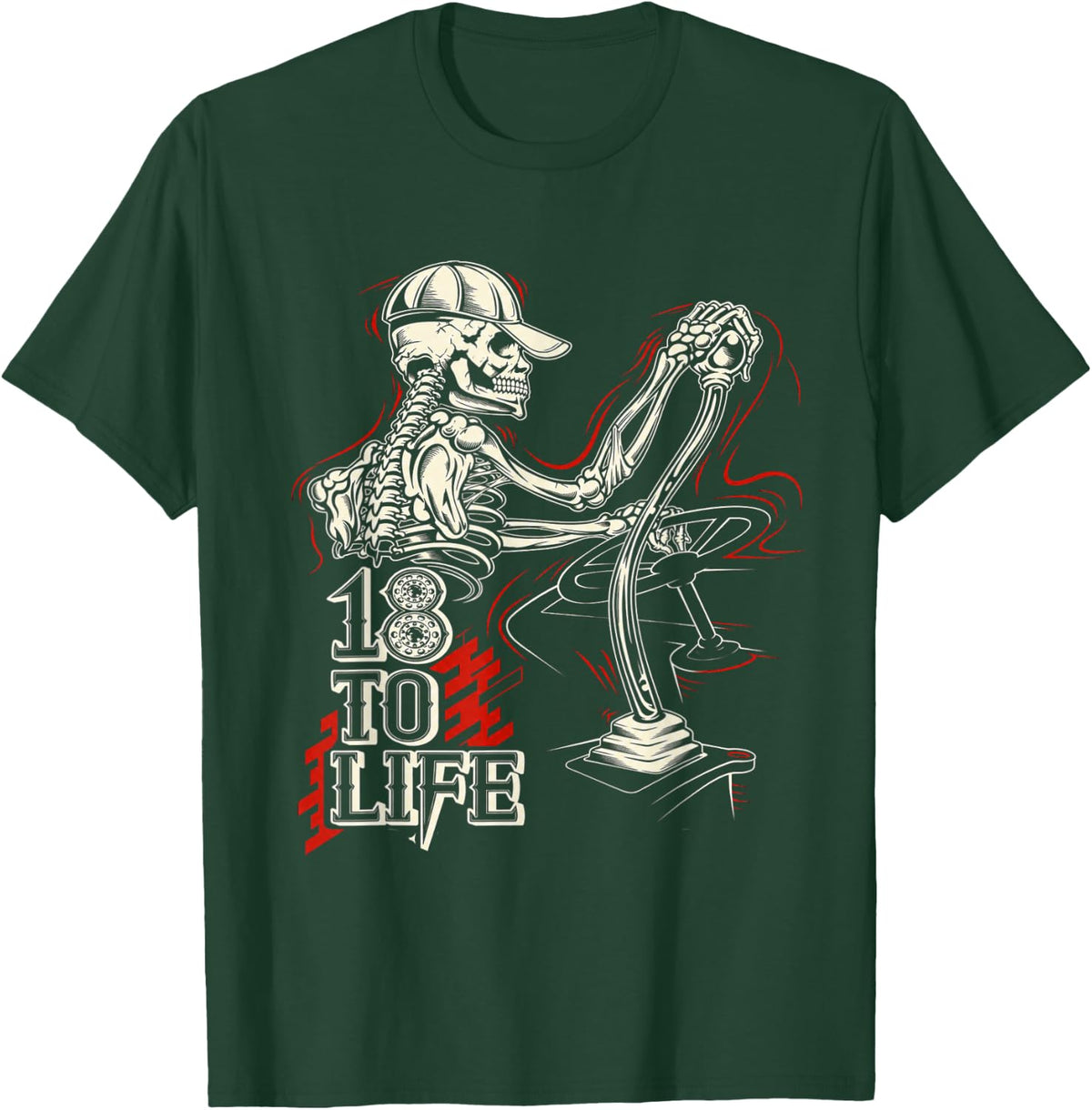 18 to Life Driving and Surviving Quote T-Shirt - Dark Green