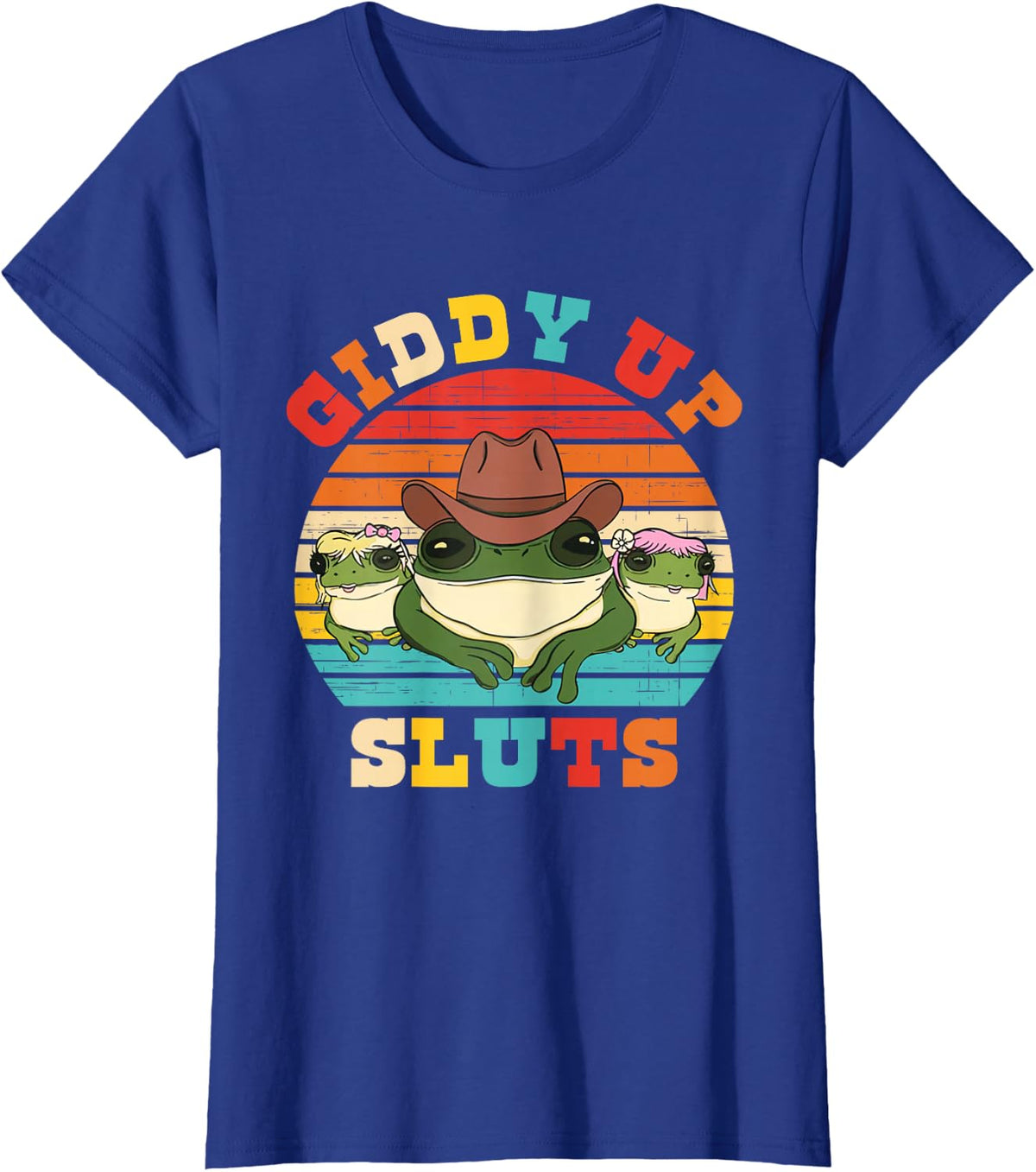 Giddy Up Sluts Funny Western Cowgirl Ranch Rodeo Frog T-Shirt - Royal Blue