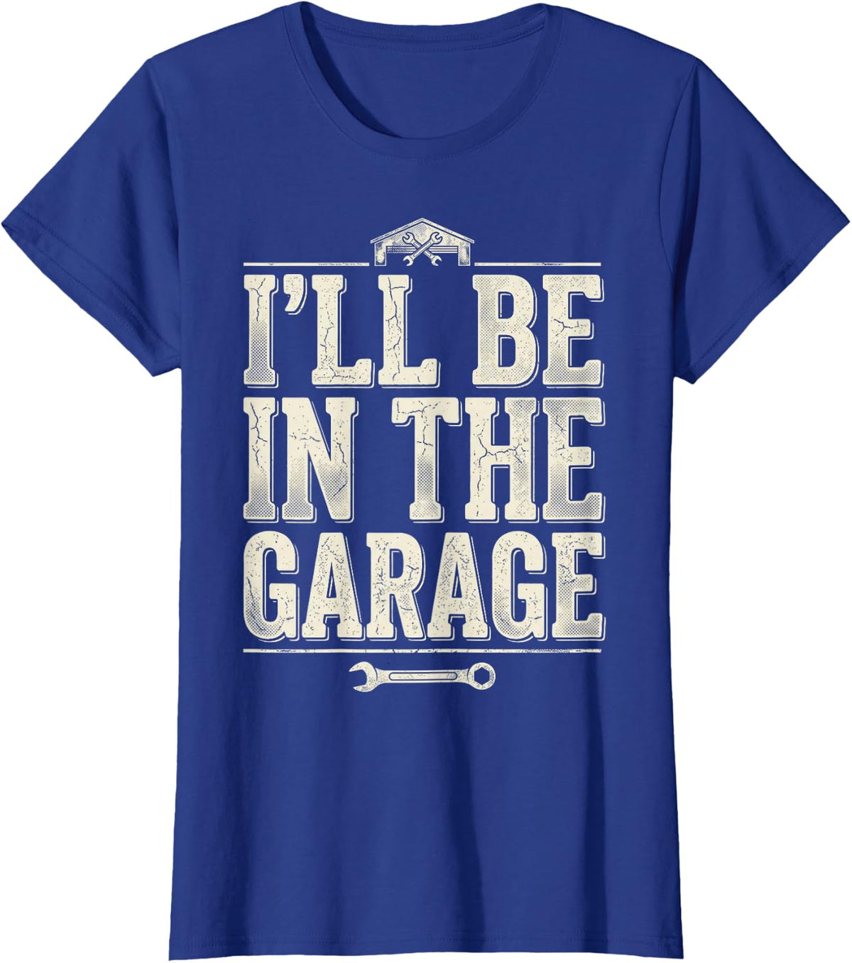 Handyman Car Mechanic Motorcycle I'll Be in The Garage T-Shirt - Royal Blue