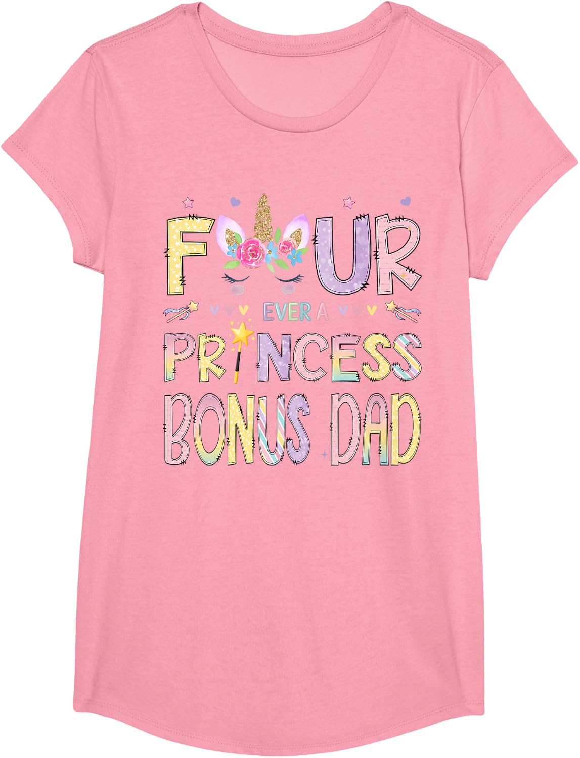 Four Ever A Princess Bonus Dad 4th Birthday Girl Unicorn T-Shirt - Girls Pink