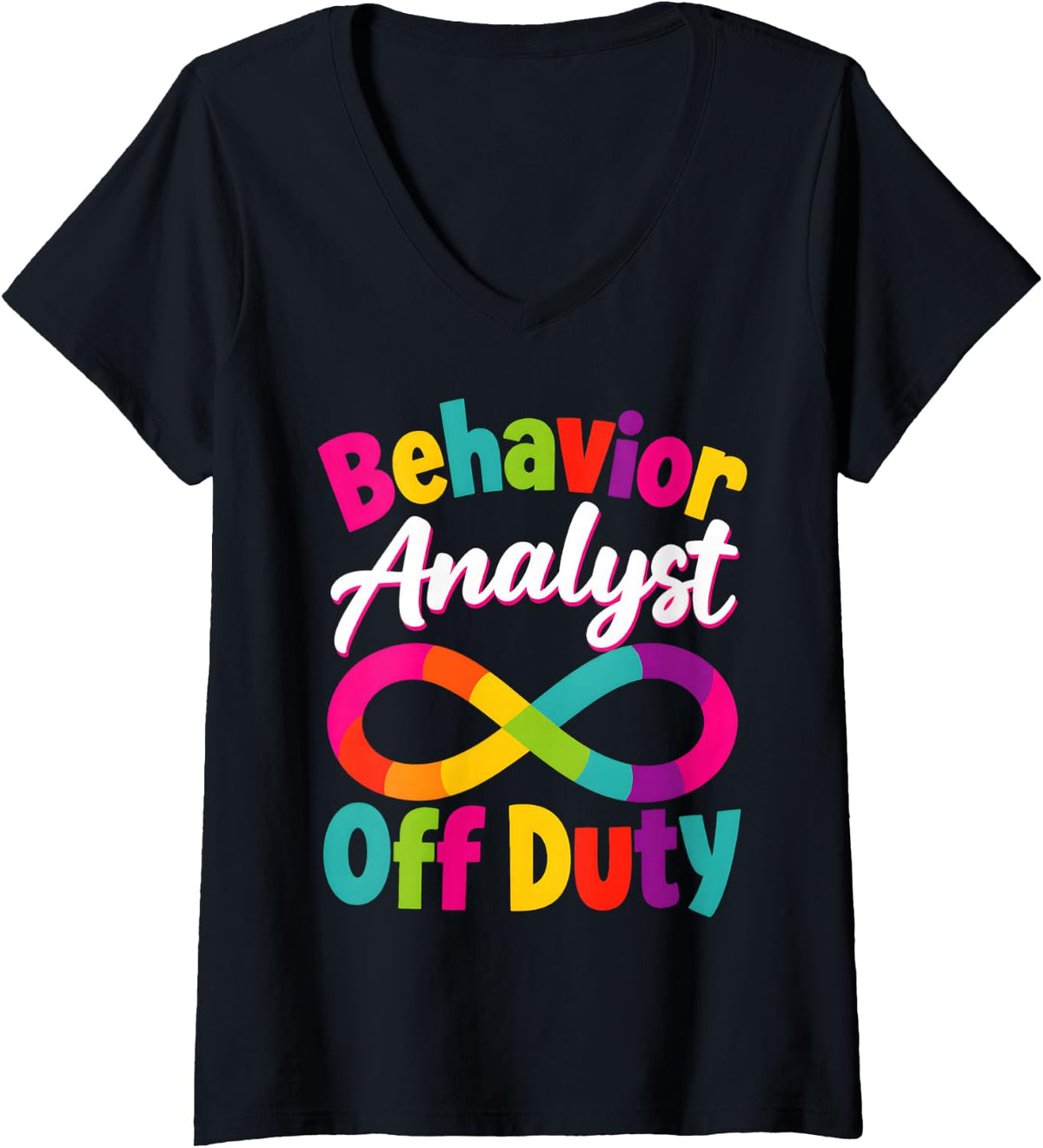 Women's Behavior Analyst Off Duty Funny Neurodiversity V-Neck T-Shirt - Black