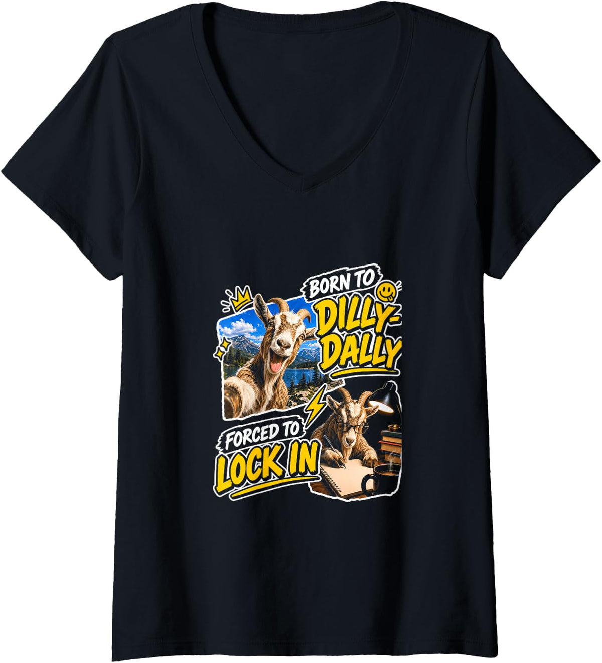 Women's Goat Born to Dilly Dally Forced to Lock in Meme Funny V-Neck T-Shirt - Black