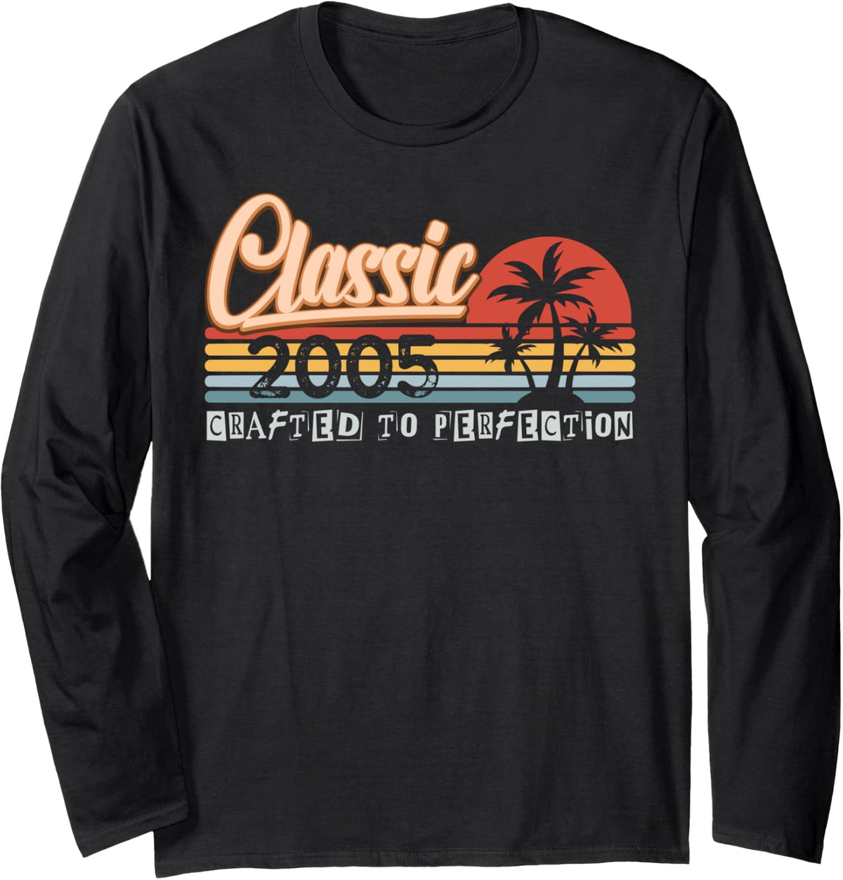 Classic 2005 Crafted To Perfection. Long Sleeve T-Shirt - Adult Unisex Black