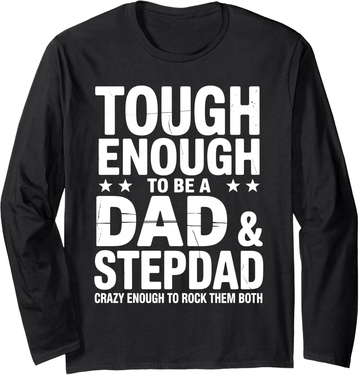 Funny Stepdad Art for Men Boy Step Father Stepfather Stepdad Long Sleeve T-Shirt - Adult Unisex Black