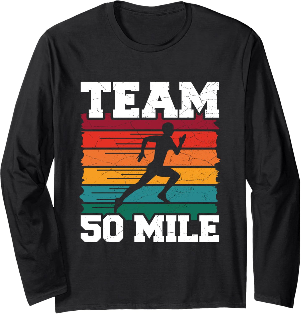 Team 50 Mile - Ultra Marathon and Ultra Runner Long Sleeve T-Shirt - Adult Unisex Black