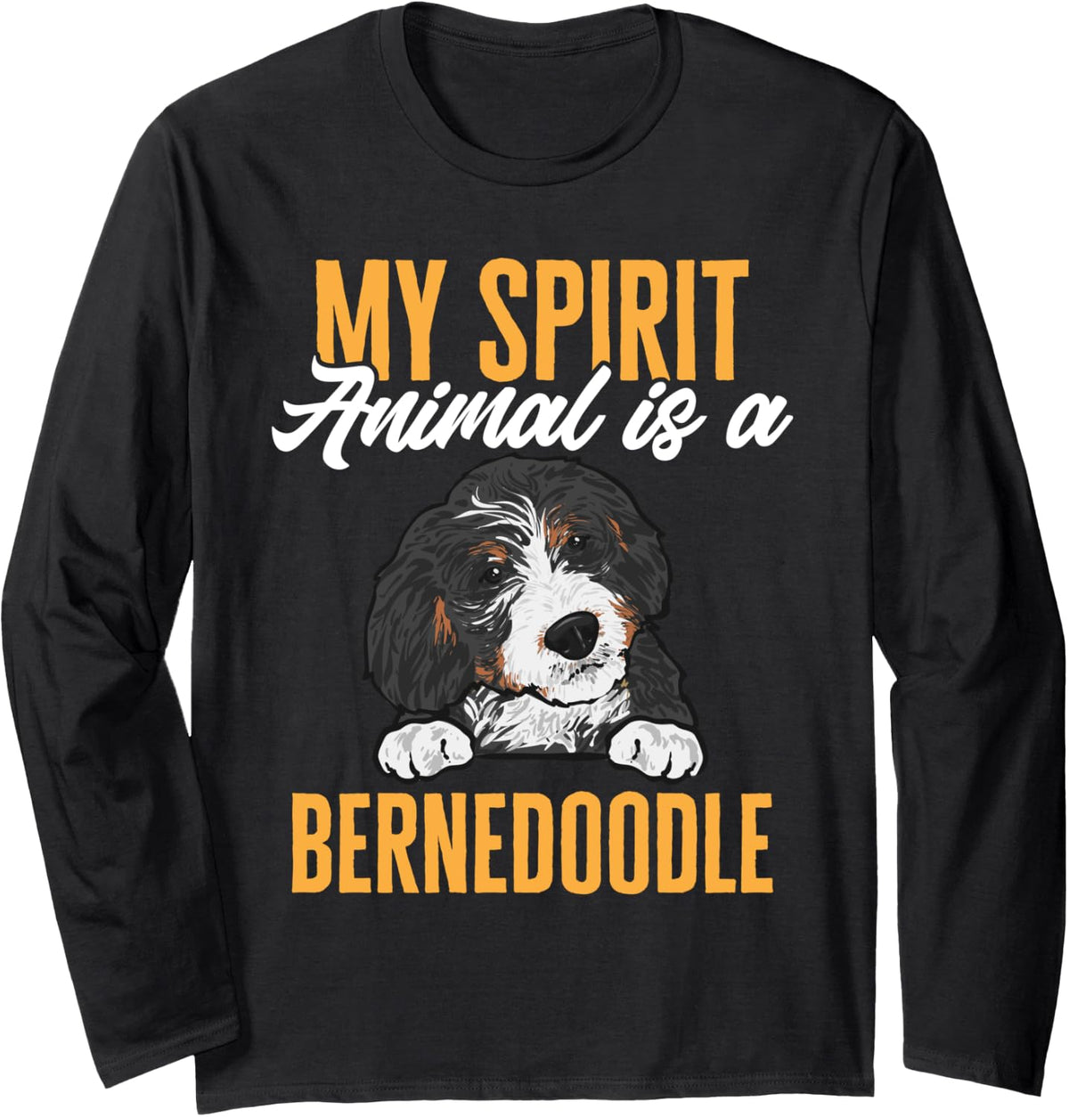 Bernedoodle Dog My Spirit Animal Is A Bernedoodle Long Sleeve T-Shirt - Adult Unisex Black