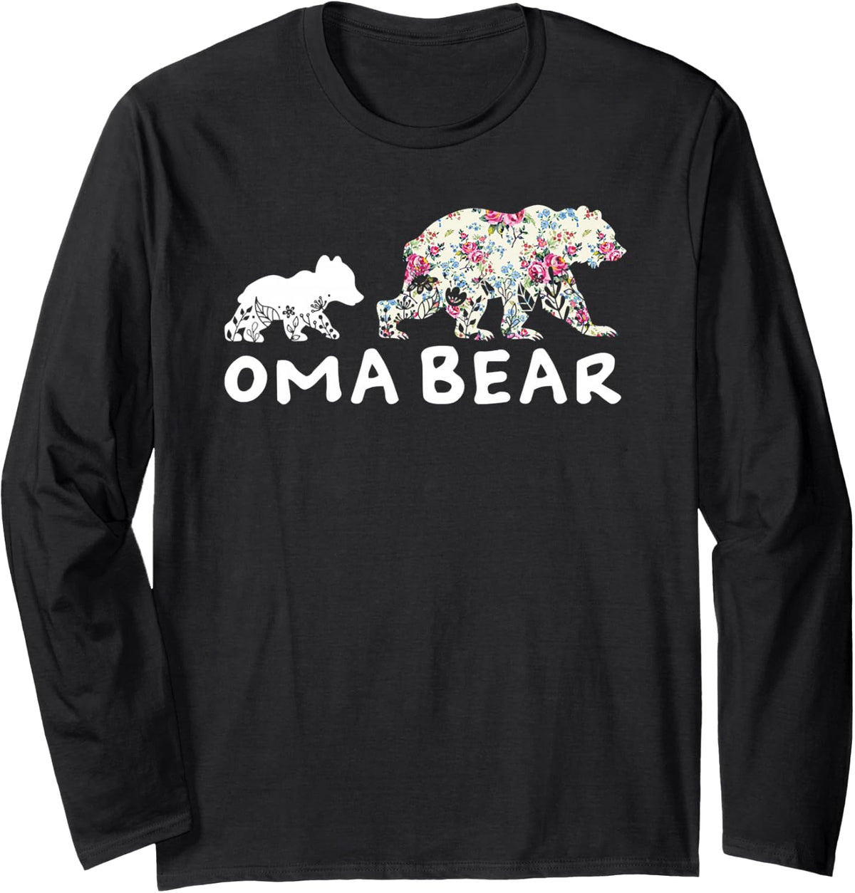 Oma Bear Floral Flower Funny Mothers Day Mom and Oma Long Sleeve T-Shirt - Adult Unisex Black