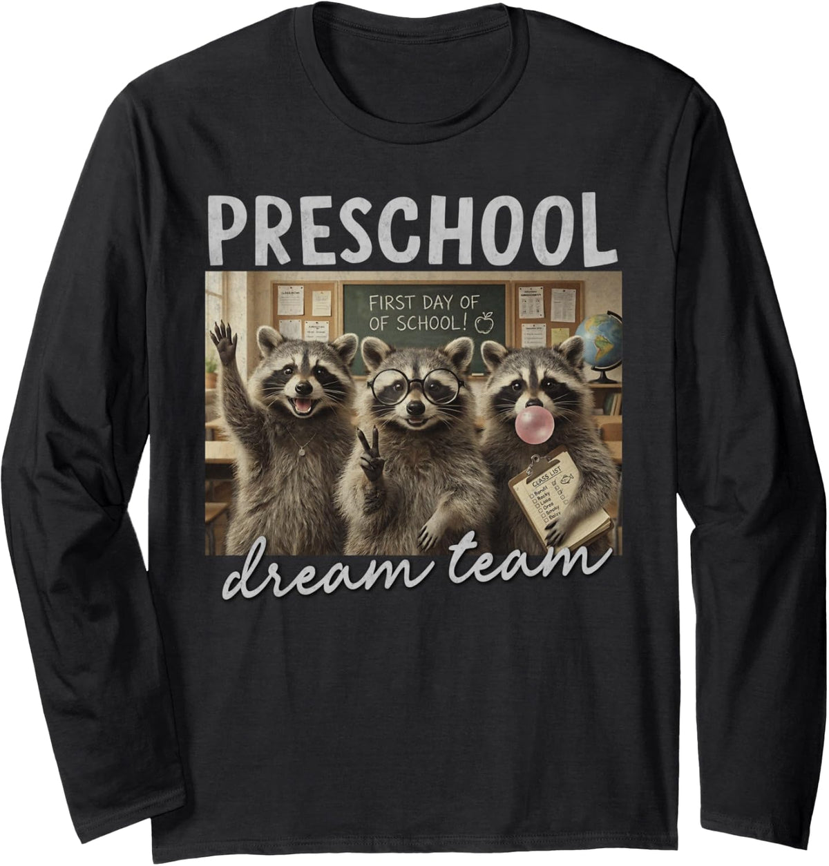 Preschool Dream Team Raccoon Back to School Teachers Kids Long Sleeve T-Shirt - Adult Unisex Black