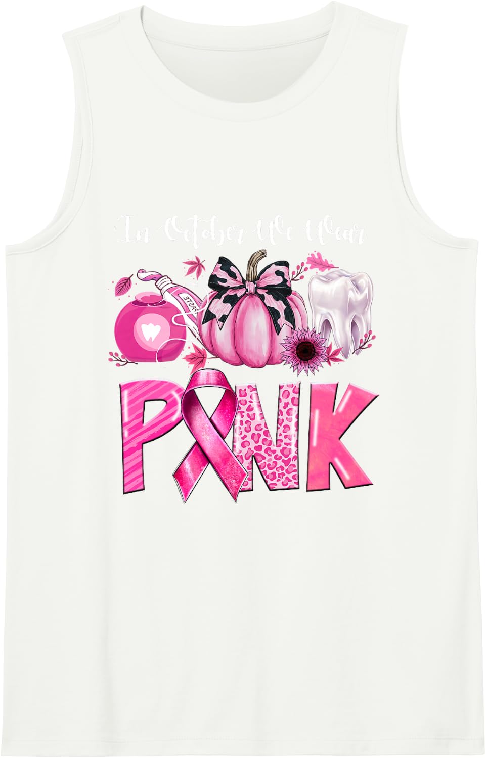 in October We Wear Pink Tooth Dental Leopard Breast Cancer Sleeveless Tank Top - White