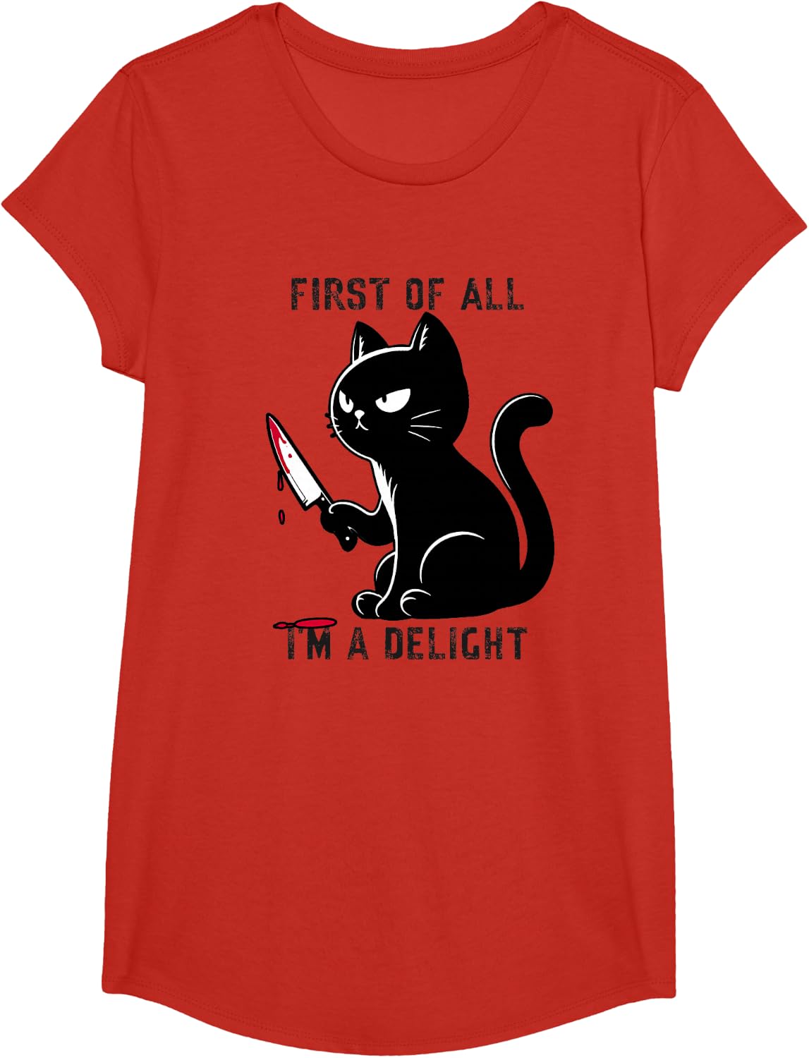 First Of All I'm A Delight Funny Sarcastic Cat Men Women T-Shirt - Girls Red