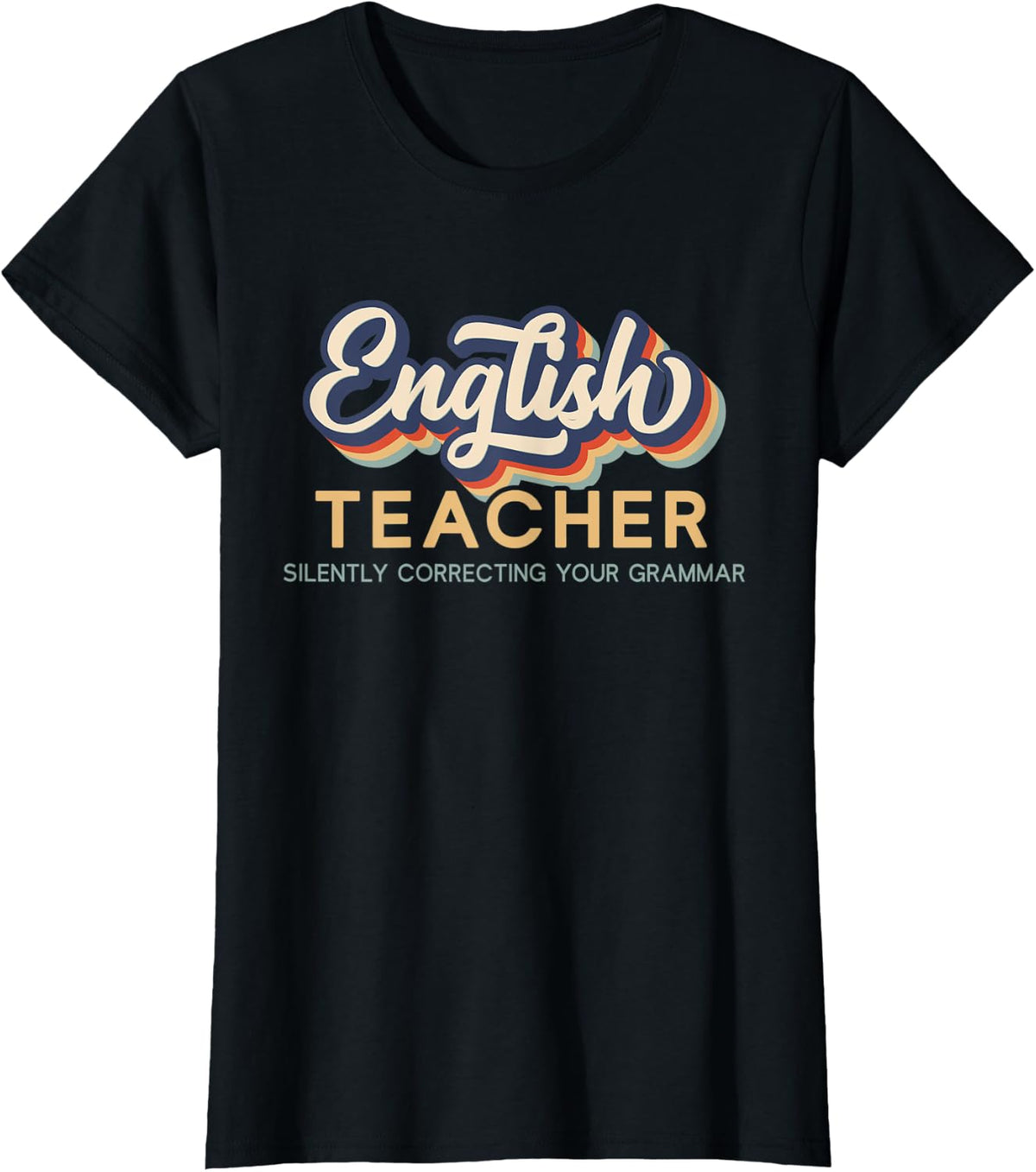 I'm Silently Correcting Your Grammar - Retro English Teacher T-Shirt for Men Women - Black