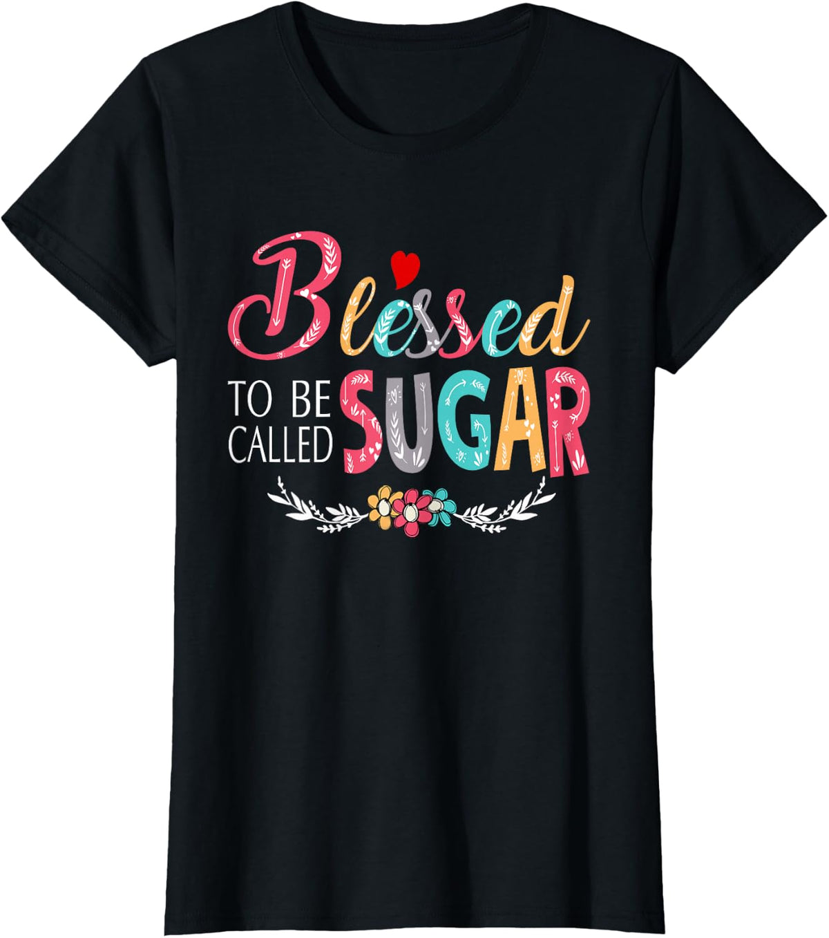 Grandma tee - Blessed to be called Sugar Colorful art T-Shirt - Black