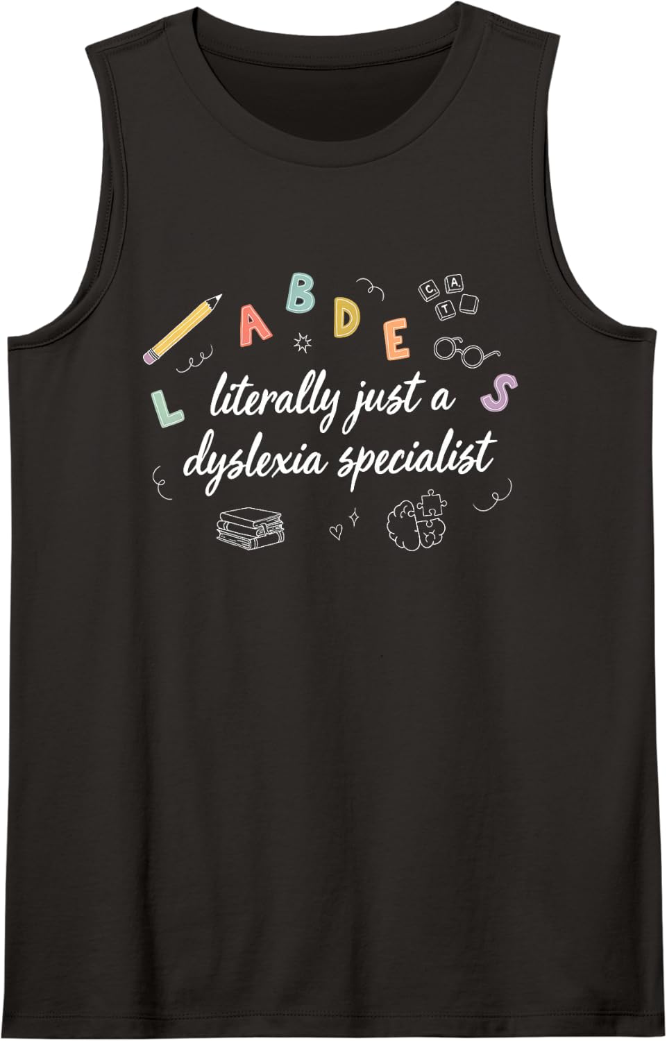 Dyslexia Specialist Reading Interventionist Tutor Teacher Sleeveless Tank Top - Black