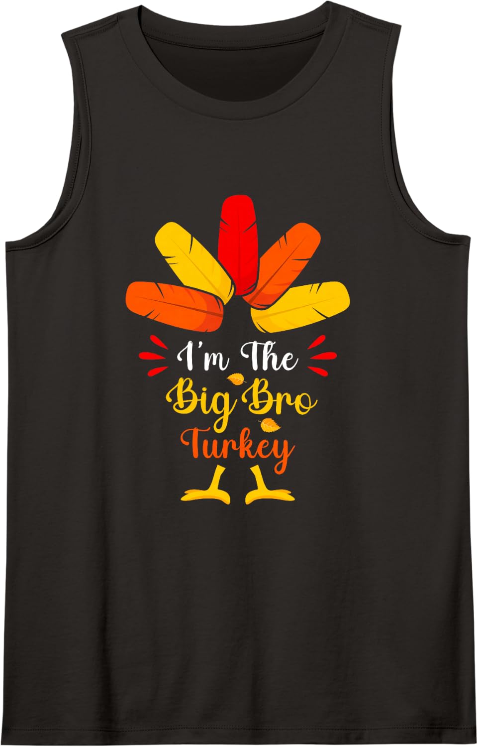I'm The Big Bro Turkey Funny Thanksgiving Big Brother Sleeveless Tank Top - Black