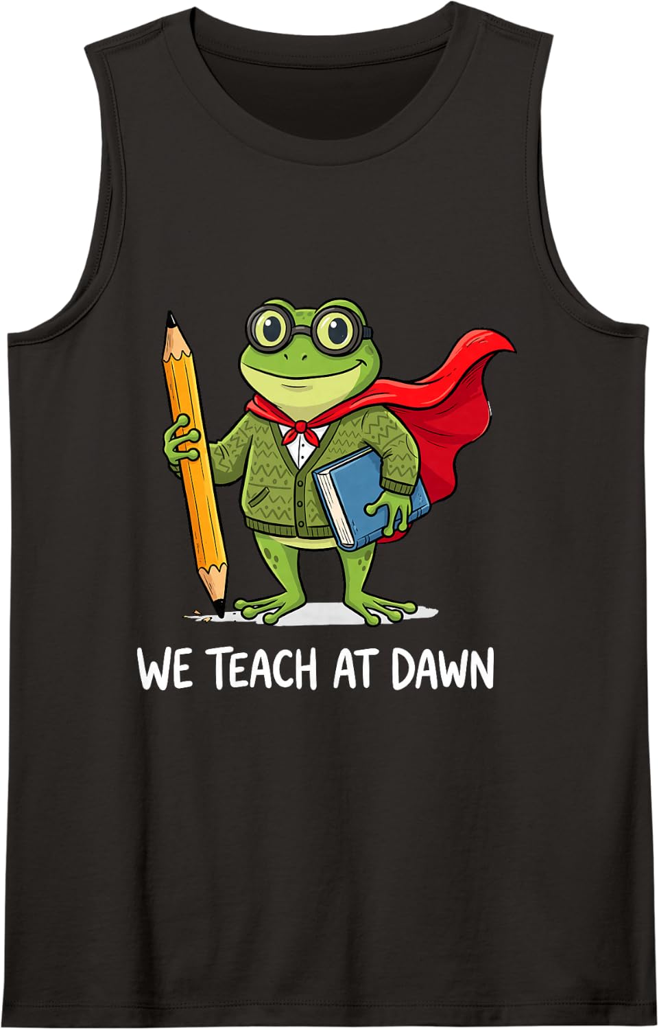 We Teach At Dawn Funny Frog Teacher Educator Sleeveless Tank Top - Black