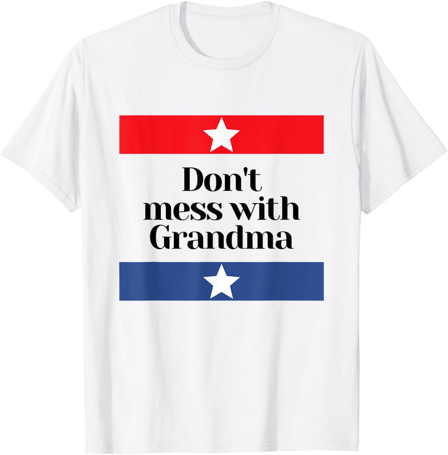 Don't Mess with Grandma Texas Mom Grandmother T-Shirt - White