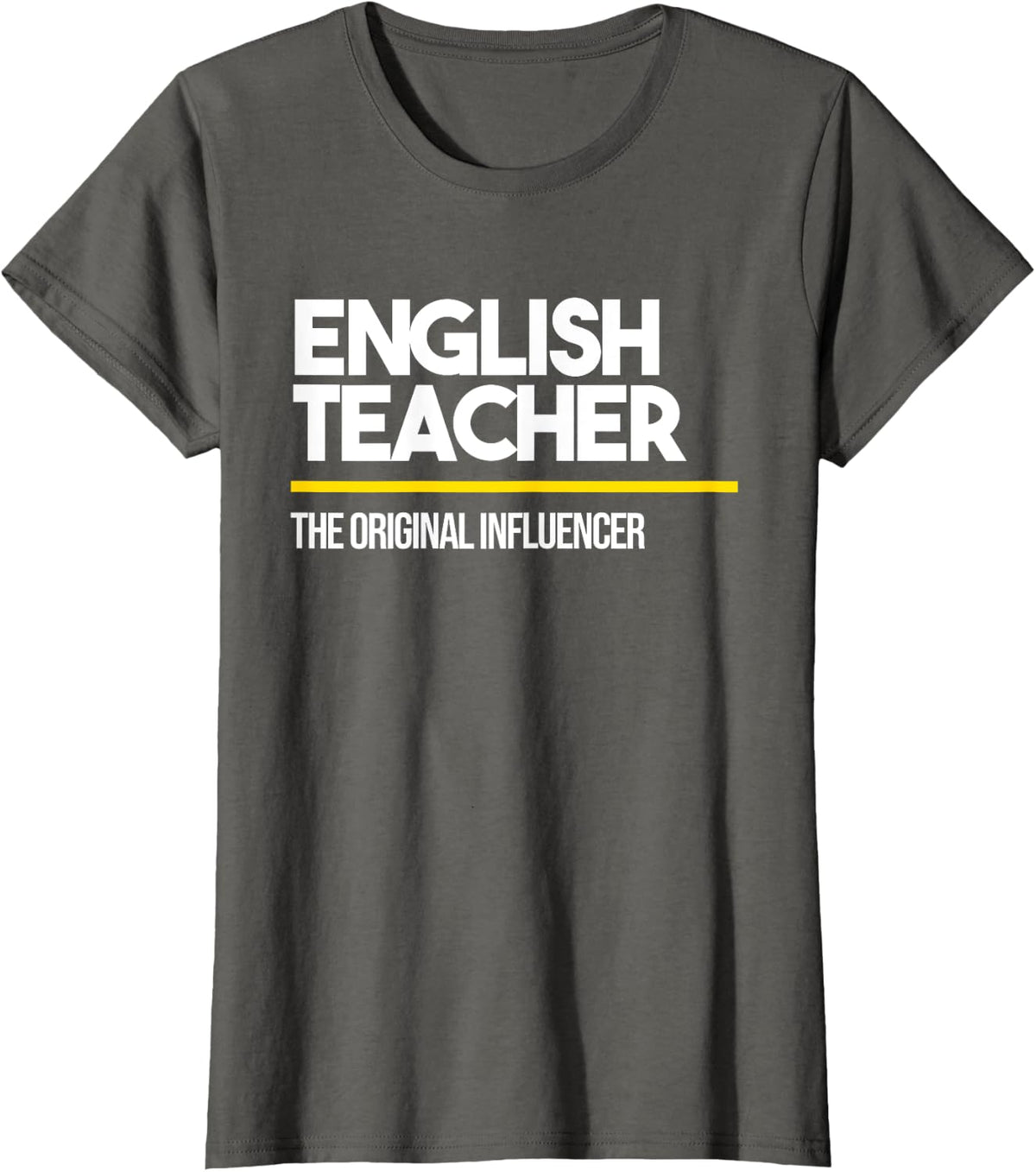 English Teacher Original Influencer High Middle School Men Women T-Shirt - Asphalt Grey