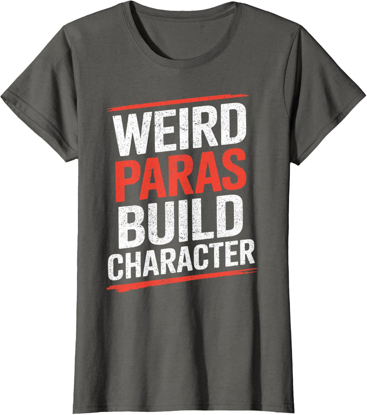 Paraprofessional Teacher Weird Paras Build Character T-Shirt - Asphalt Grey