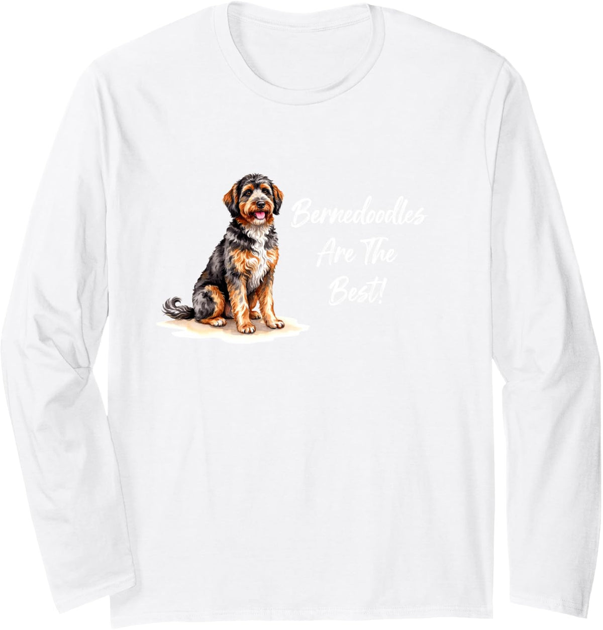 Bernedoodle Dogs are The Best Favorite Dog Owner Bernedoodle Long Sleeve T-Shirt - Adult Unisex White