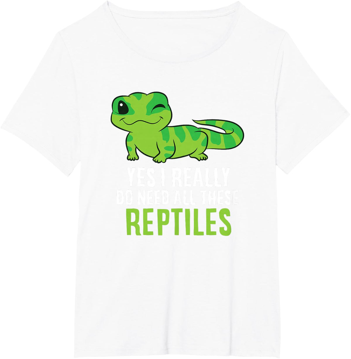 Yes I Really Need All These Reptiles Tee Funny Lizard T-Shirt for Reptile Lovers - White
