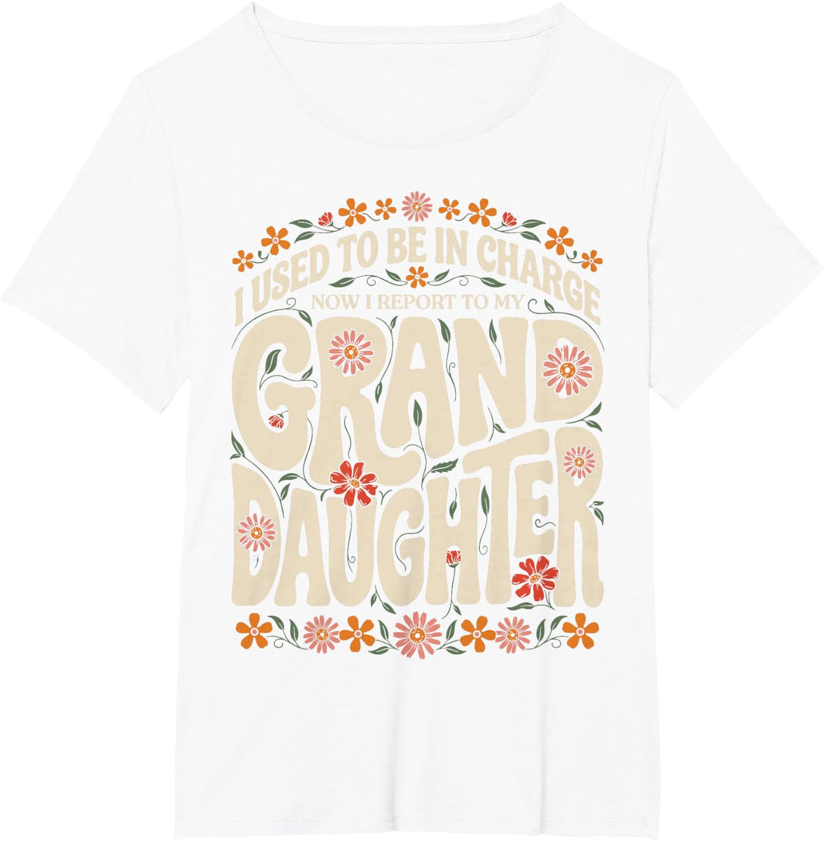 I Used to Be in Charge Funny Grandma Grand Daughter T-Shirt - White