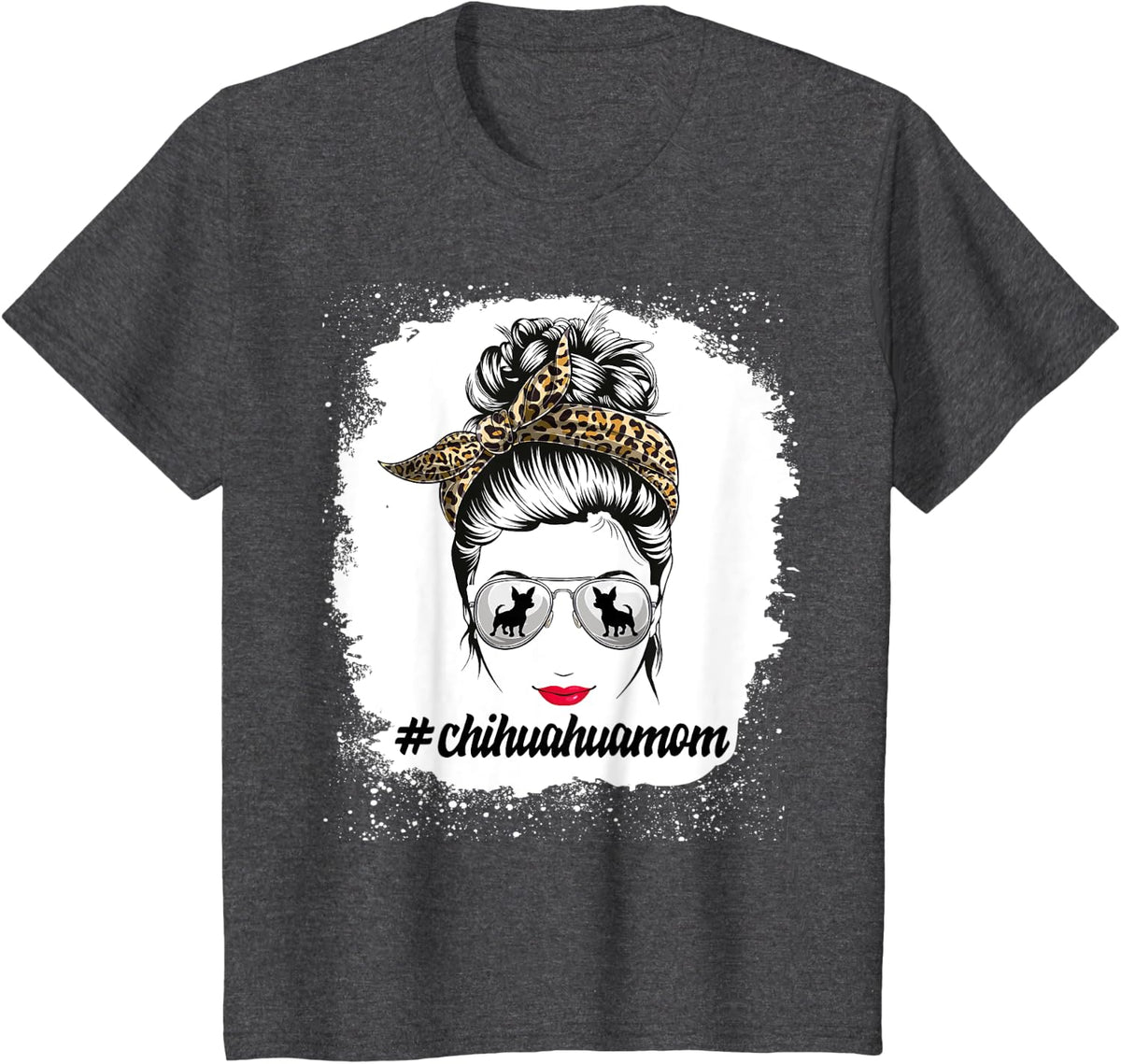 chihuahua Dog Mom Bleached Messy Bun Leopard Women Pet Lover T-Shirt - Dark Heather Grey