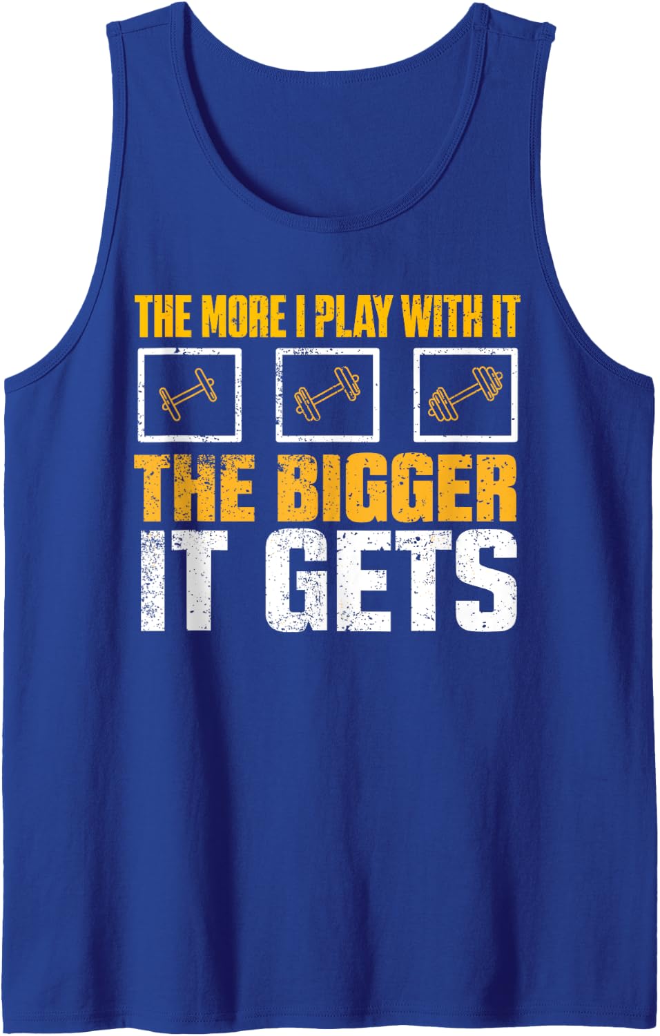 The More I Play With it the Bigger it Gets Gym Muscles Joke Tank Top - Royal Blue