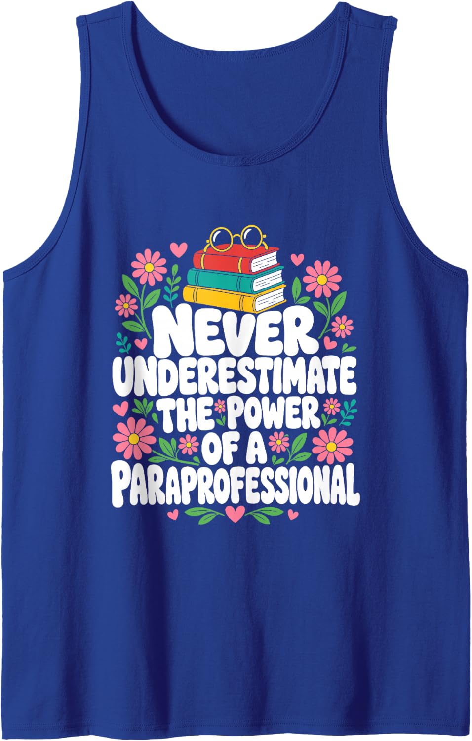 Never Underestimate the Power of Paraprofessional Tank Top - Royal Blue