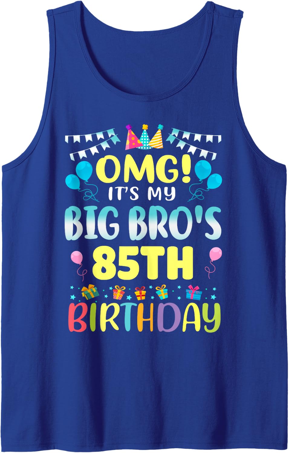 OMG It's My Big Bro's 85th Birthday Sweet 85 Years Old Sleeveless Tank Top - Royal Blue