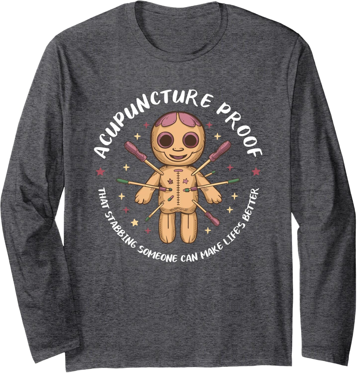 Acupuncturist Needle Acupuncture Acupuncturists Long Sleeve T-Shirt - Adult Unisex Dark Heather Grey
