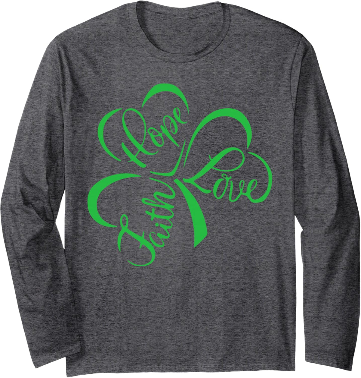 Faith Hope Love Christian Jesus Religious St Patrick's Day Long Sleeve T-Shirt - Adult Unisex Dark Heather Grey