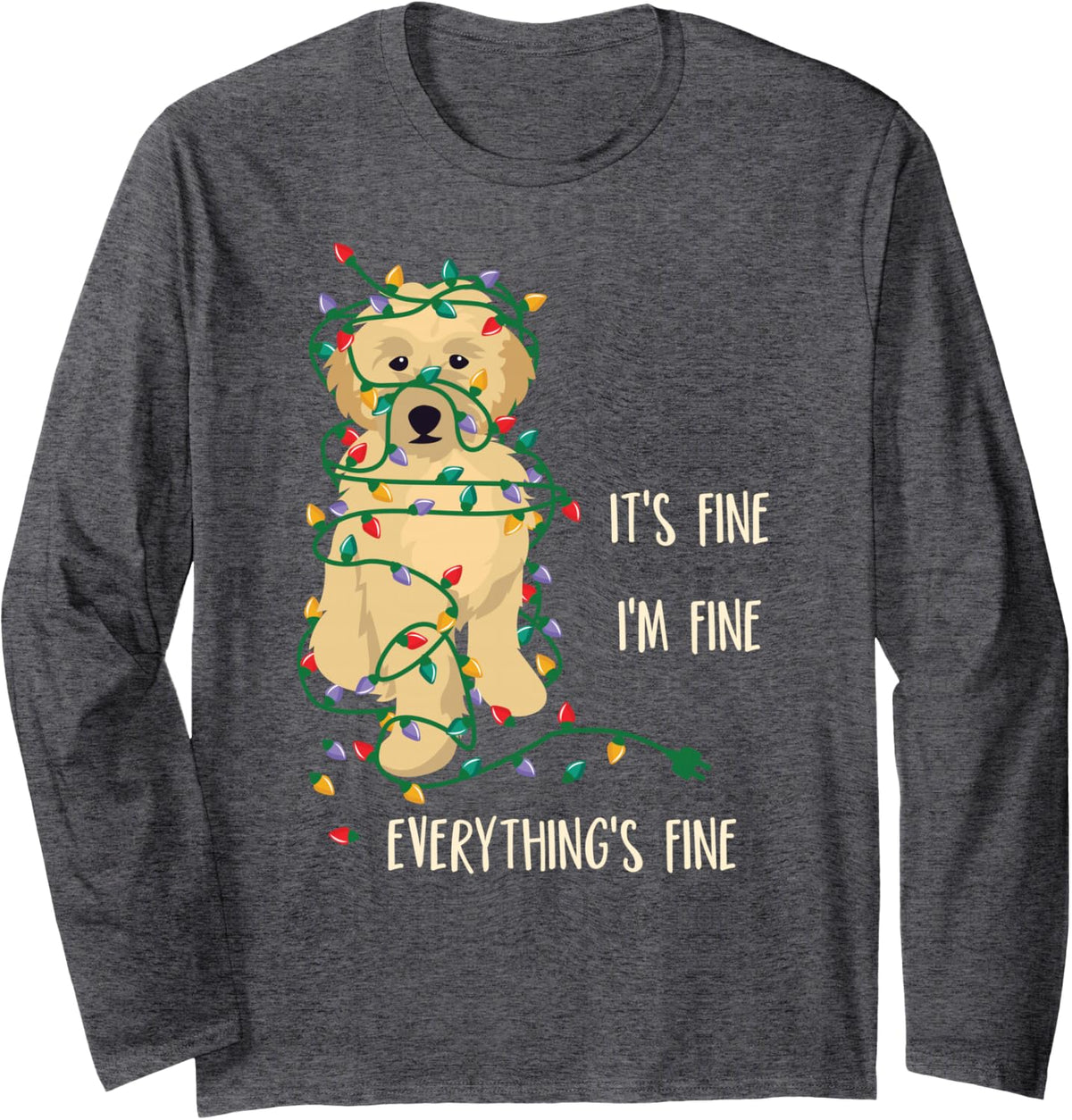 It's Fine I'm Fine Everything Is Fine Christmas Lights Long Sleeve T-Shirt - Adult Unisex Dark Heather Grey