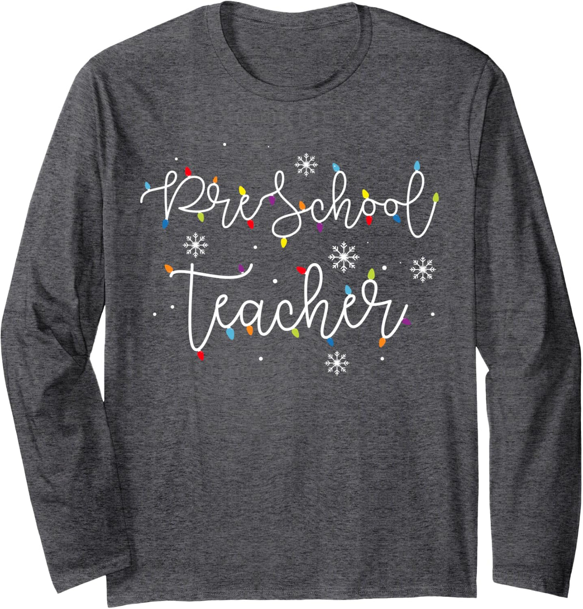 Cute Christmas Preschool Teacher Squad X-mas Light Festive Long Sleeve T-Shirt - Adult Unisex Dark Heather Grey