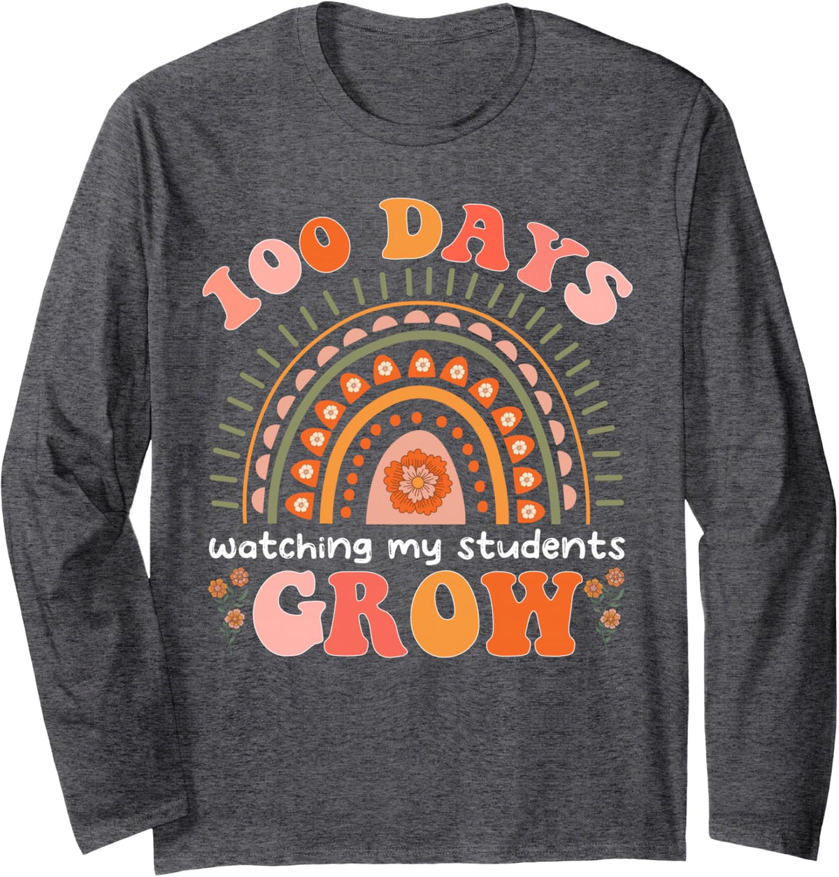 100 Days Growing Boho Flowers Teacher 100th Day of School Long Sleeve T-Shirt - Adult Unisex Dark Heather Grey