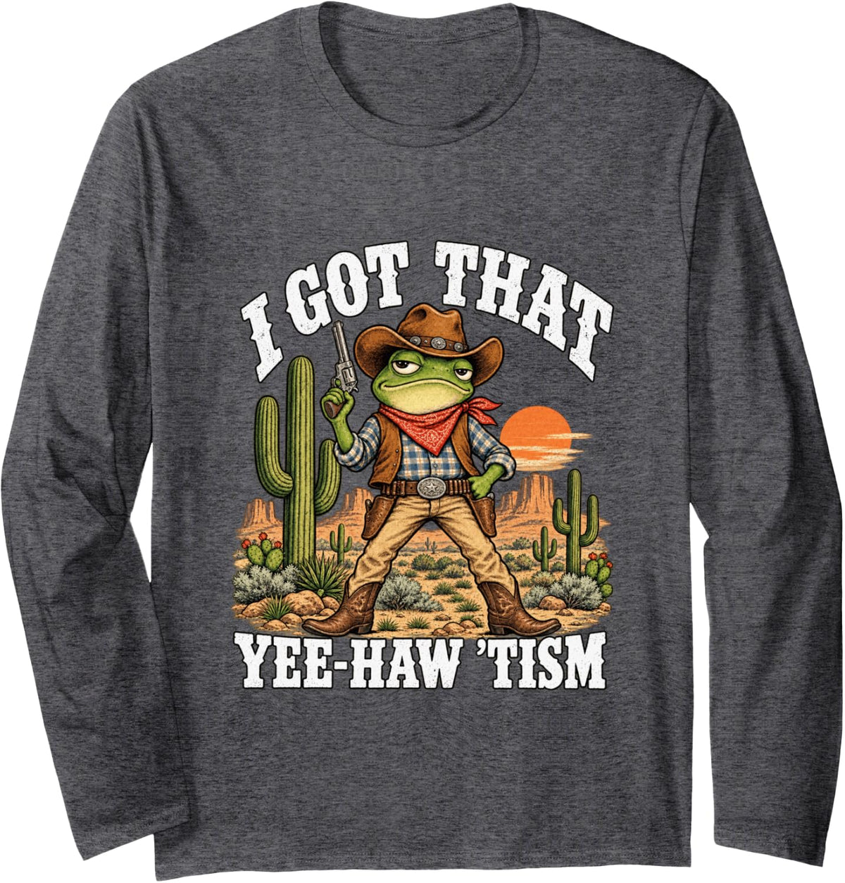 I Got that Yeehaw Tism Funny Ironic Gen Z Meme Witty Autism Long Sleeve T-Shirt - Adult Unisex Dark Heather Grey