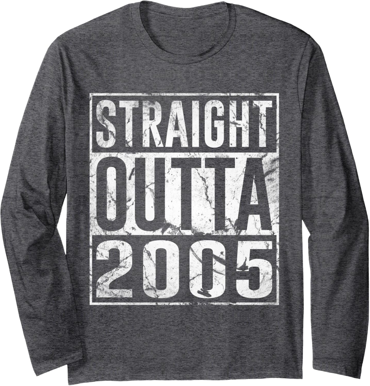 Straight Outta 2005 Long Sleeve T-Shirt - Adult Unisex Dark Heather Grey