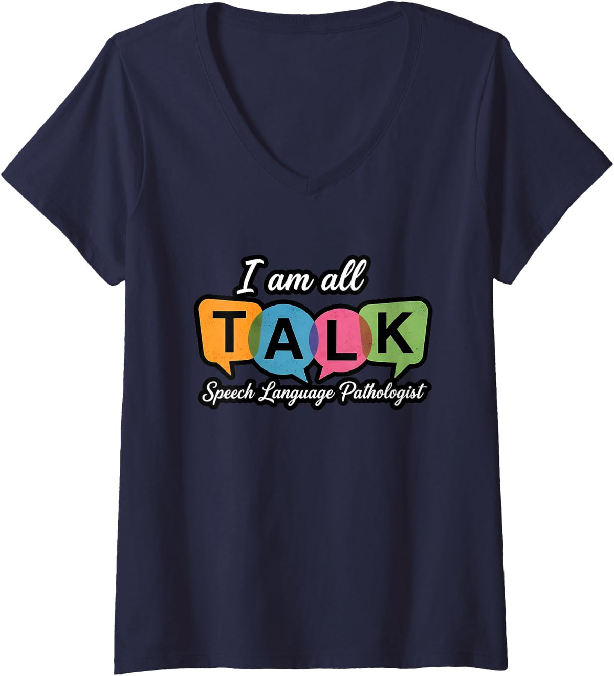 Women's I Am All Talk Speech Language Pathologist Humor V-Neck T-Shirt - Navy Blue