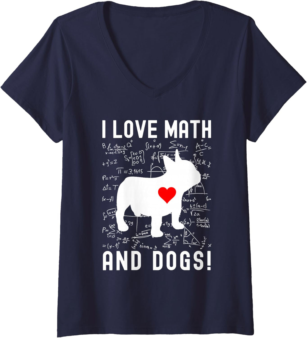 Women's I Love Math and Dogs - Dog Lover, Math Teacher, Math Lover V-Neck T-Shirt - Navy Blue
