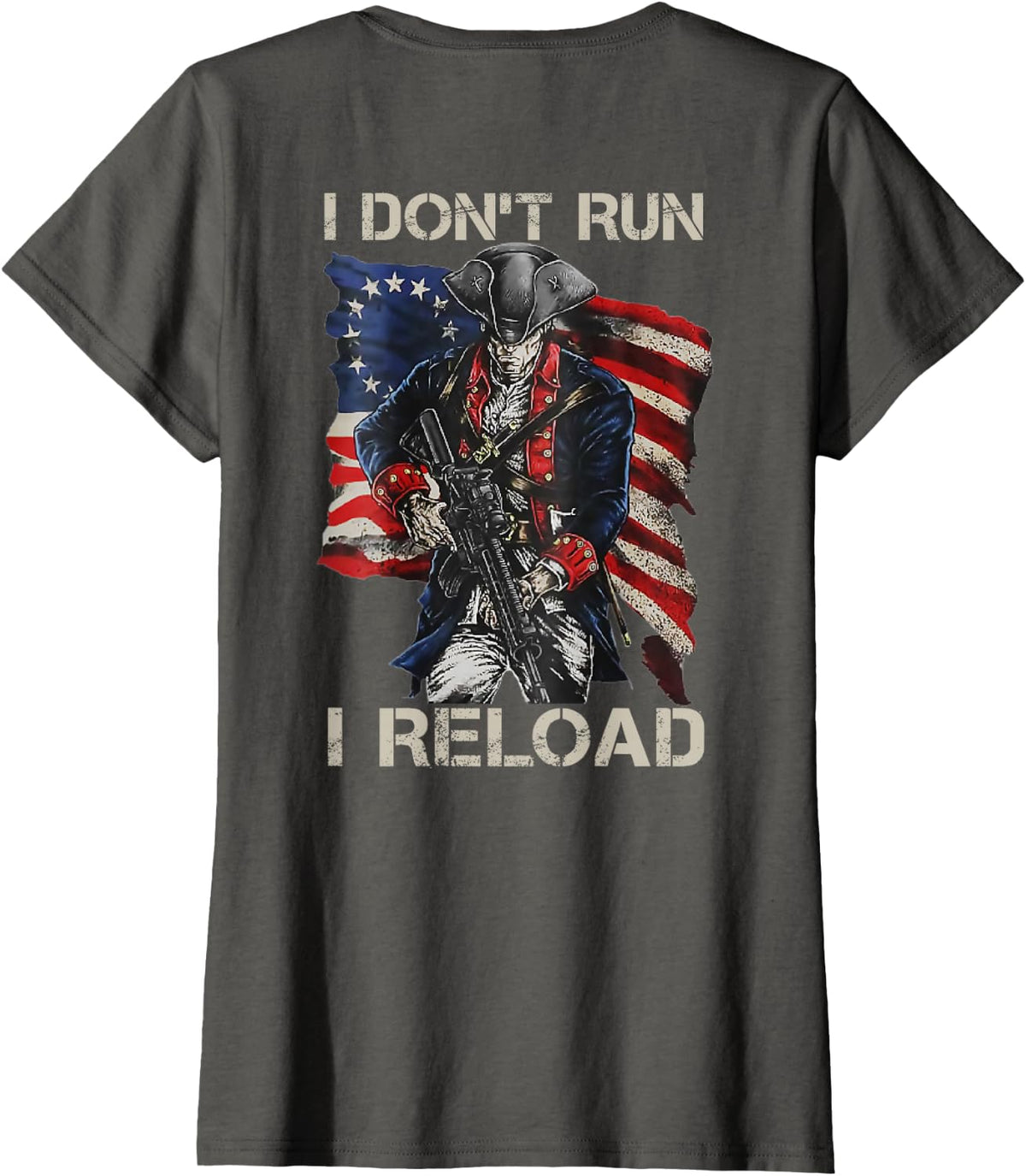 I Don't Run I Reload - 2nd Amendment Funny Gun Joke (BACK) T-Shirt - Asphalt Grey