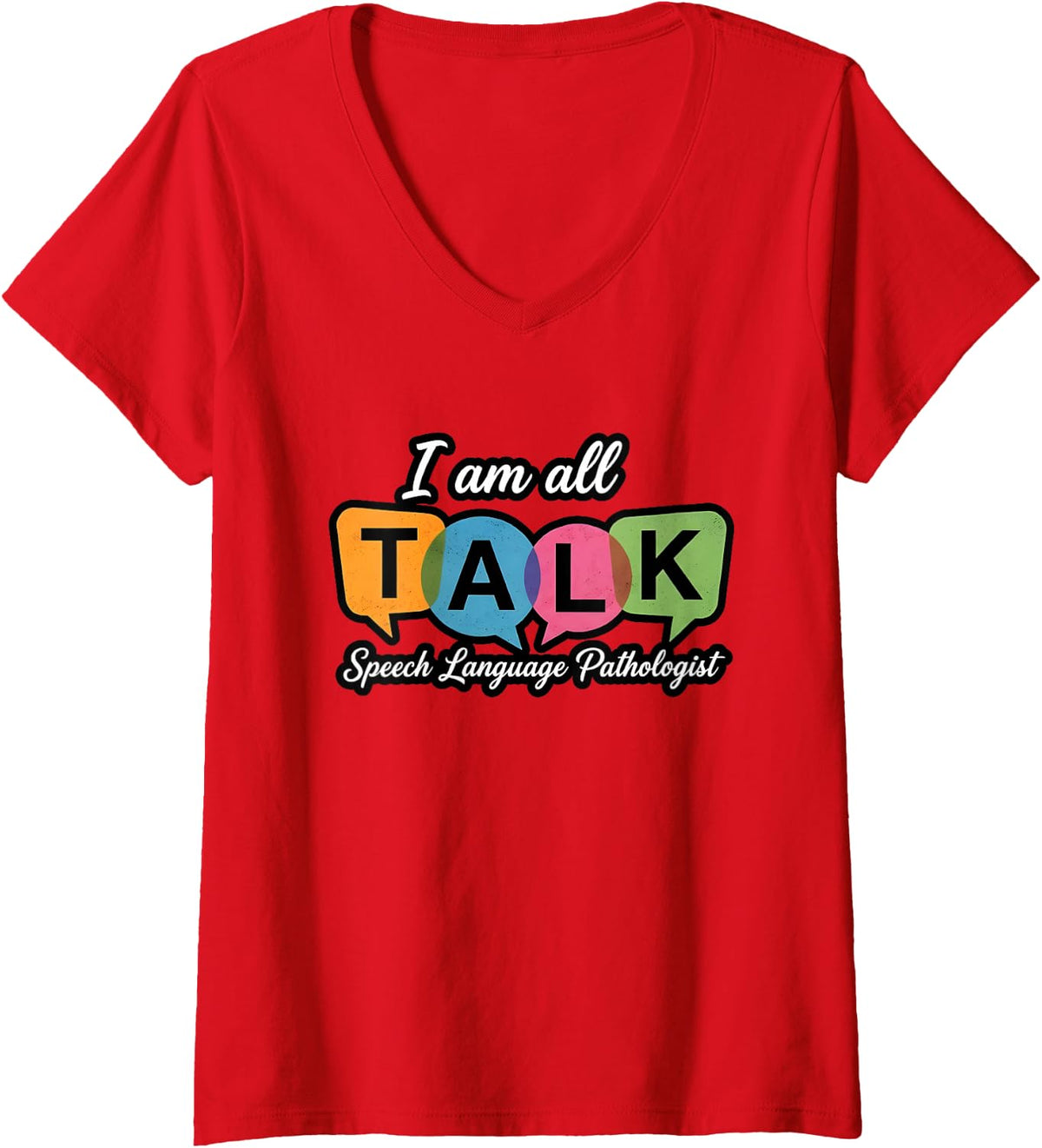 Women's I Am All Talk Speech Language Pathologist Humor V-Neck T-Shirt - Red