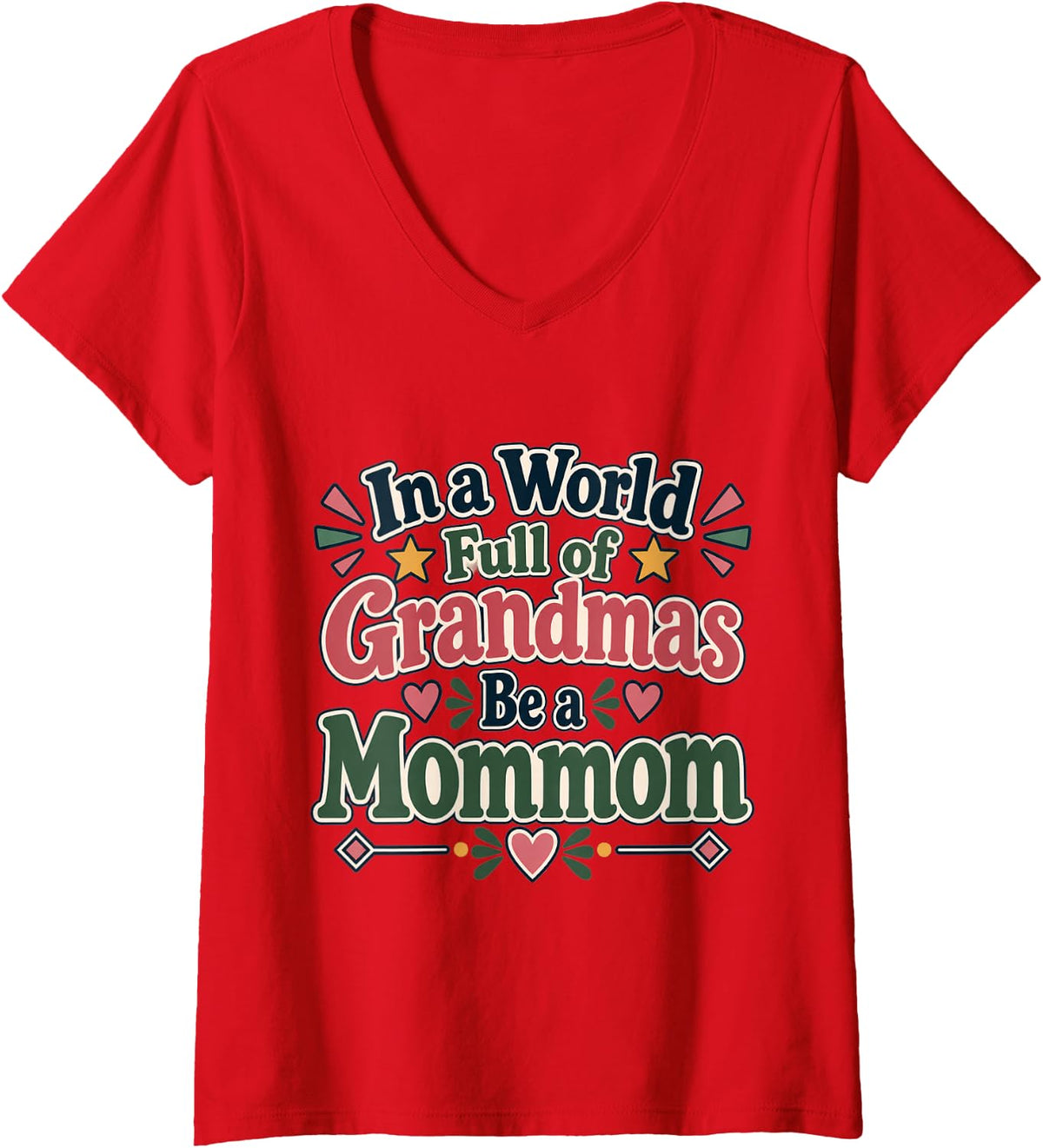 Women's Retro Mommom in A World Full of Grandmas Be A Mommom V-Neck T-Shirt - Red