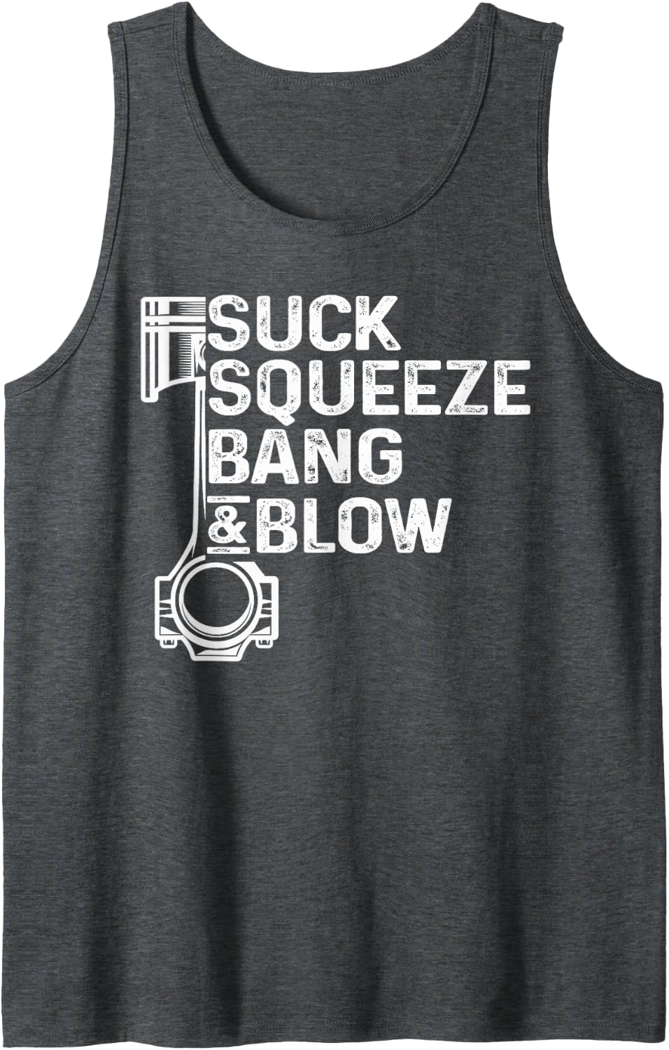 Suck, Squeeze, Bang & Blow Auto Repairman Car Mechanic Fun Sleeveless Tank Top - Dark Heather Grey