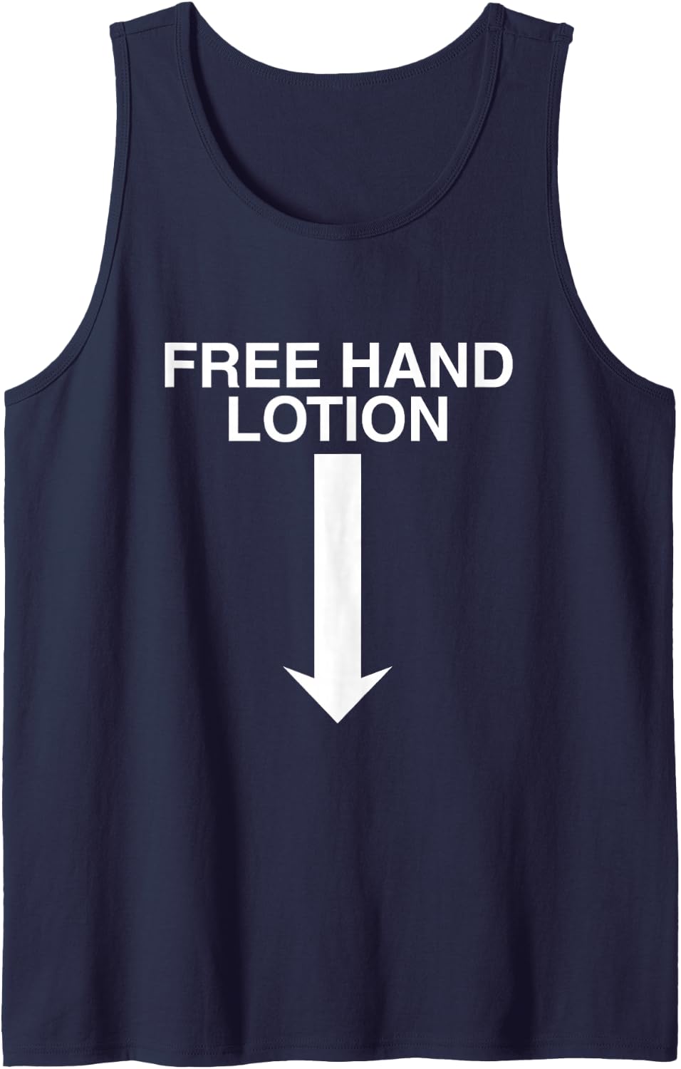 Free Hand Lotion Arrow Funny Unhinged Adult Humor Raunchy Sleeveless Tank Top - Navy Blue
