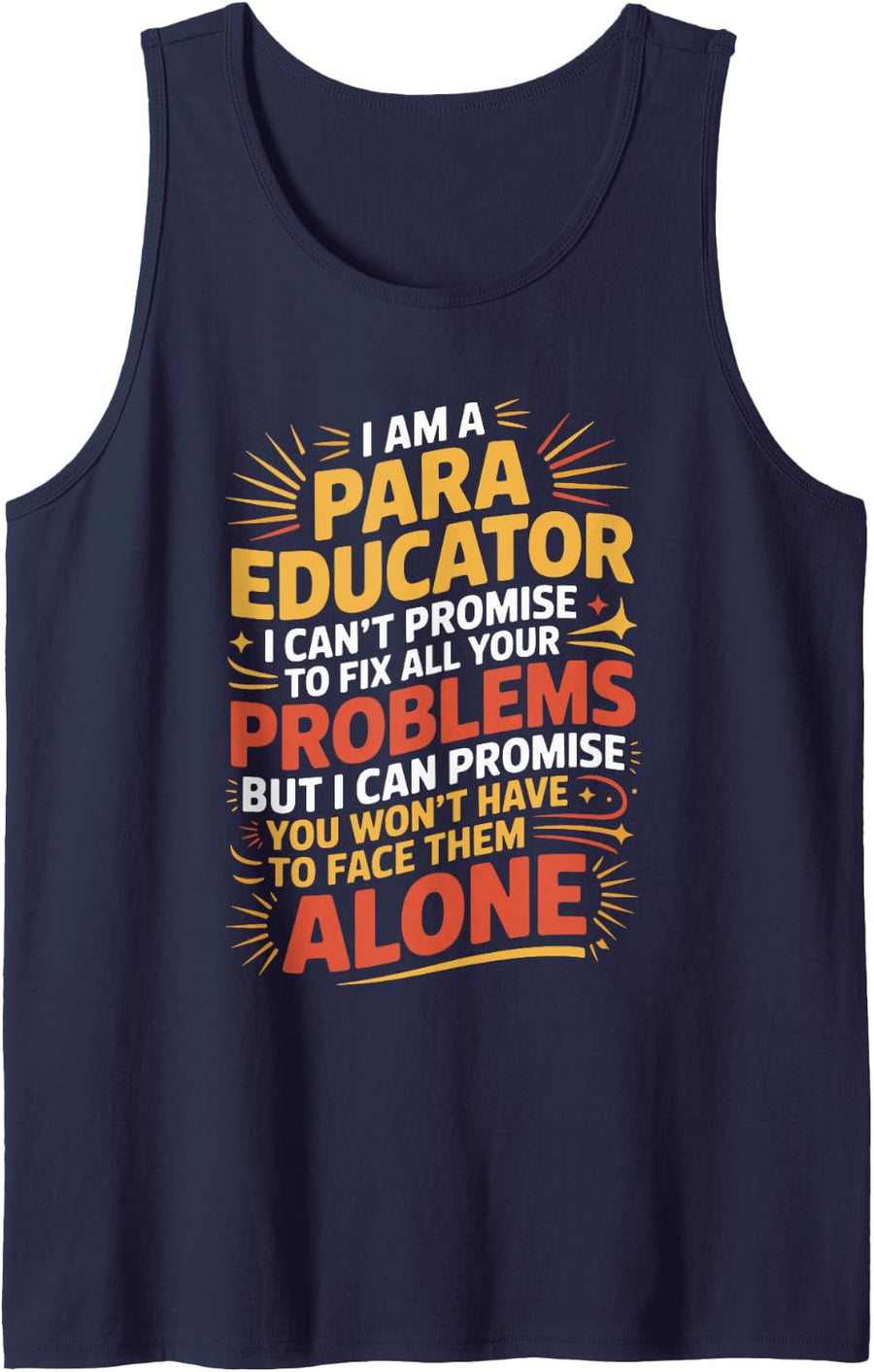 Proud Paraeducator You’re Not Alone Message Sleeveless Tank Top - Navy Blue