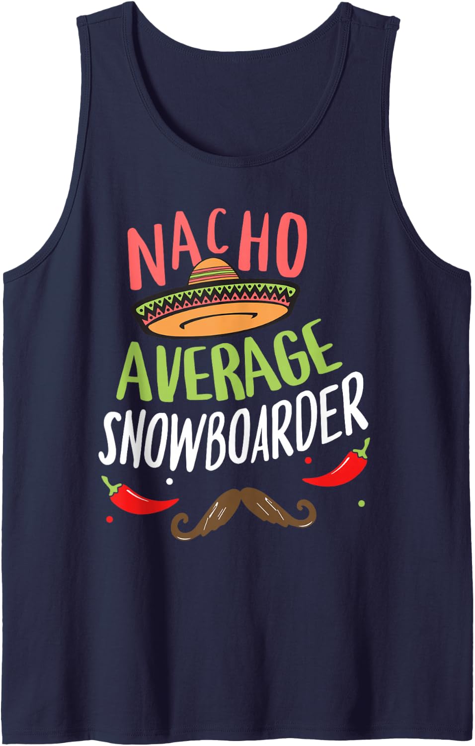 Nacho Average Snowboarder Cinco De Mayo Mexican Fiesta Sleeveless Tank Top - Navy Blue