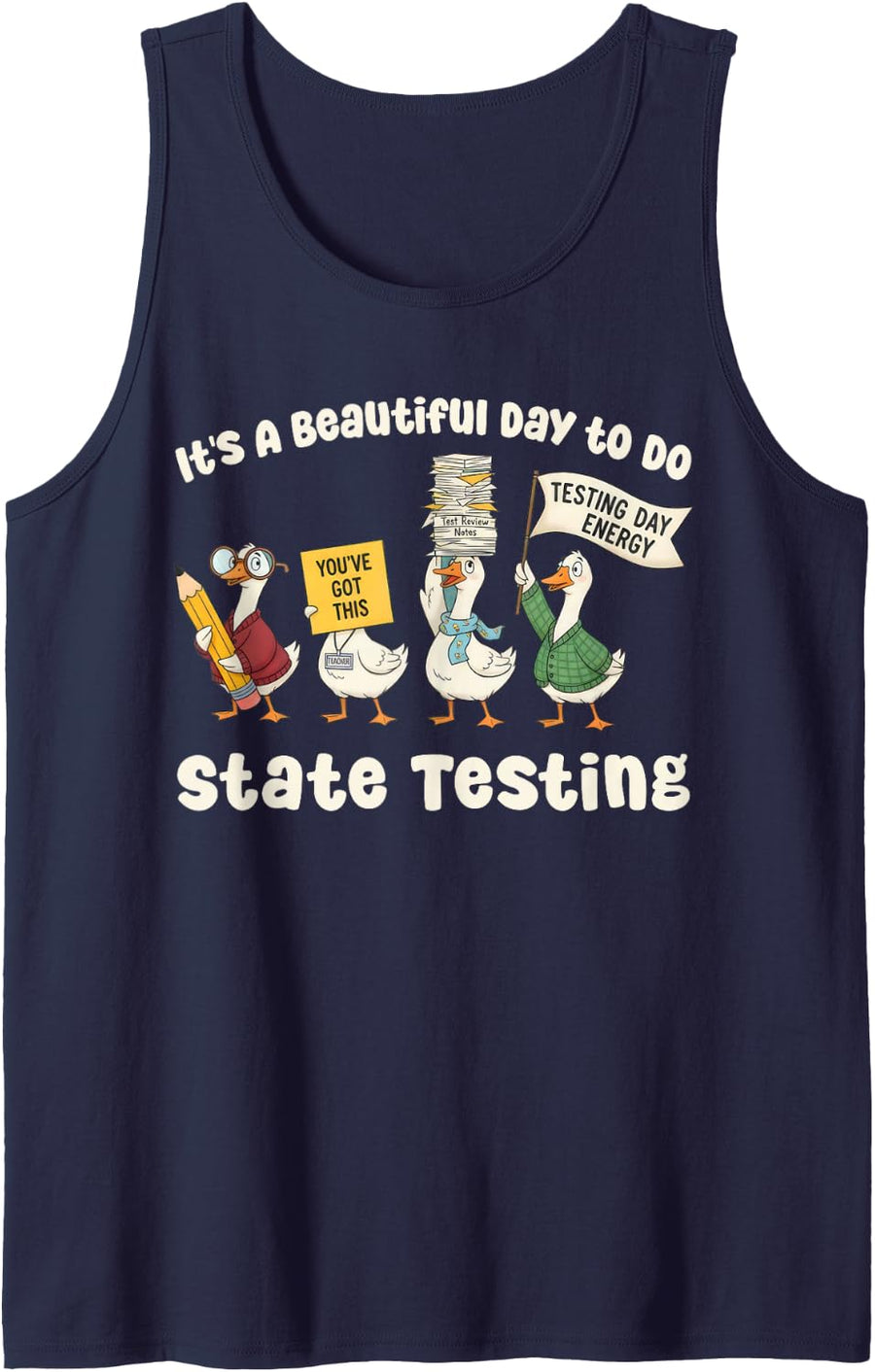 Beautiful Day State Testing Silly Goose Teacher Humor Tank Top - Navy Blue