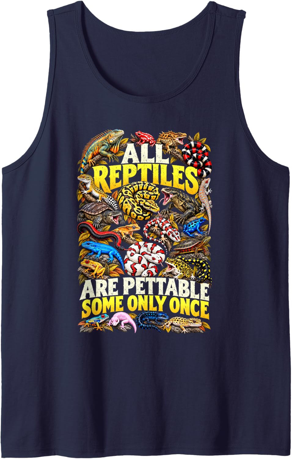 All Reptiles are Pettable Some Only Once Funny Reptile Lover Sleeveless Tank Top - Navy Blue