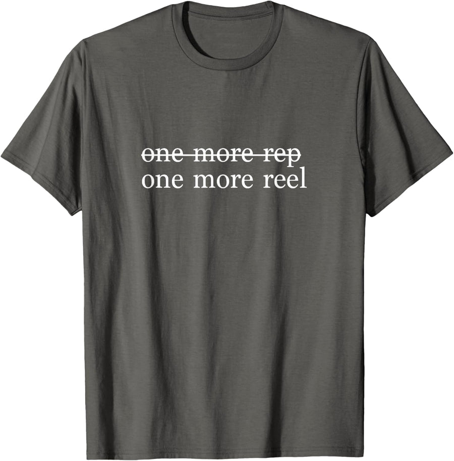 'One More Reel' Funny Gym Workout Pump Cover Unisex T-Shirt - Asphalt Grey